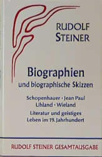 Biographien und biographische Skizzen. 1894-1905 Schopenhauer - Jean Paul - Uhland - Wieland Literatur und geistiges Leben im neunzehnten Jahrhundert