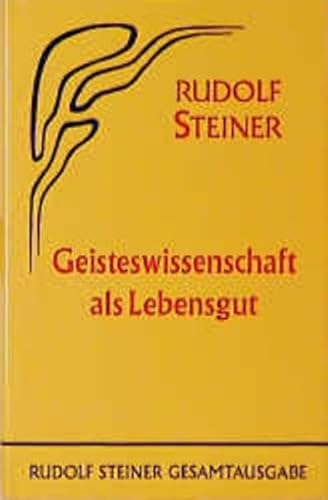 9783727406300: Geisteswissenschaft als Lebensgut: Zwlf ffentliche Vortrge, Berlin 1913/1914