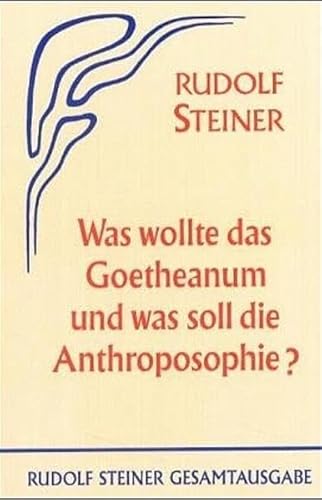 9783727408403: Was wollte das Goetheanum und was soll die Anthroposophie?: Elf ffentliche Vortrge in verschiedenen Stdten 1923/24: 084