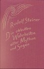 Beispielbild fr Die okkulten Wahrheiten alter Mythen und Sagen: Griechische und germanische Mythologie. Richard Wagner im Lichte der Geisteswissenschaft. Sechzehn . Jahren 1904, 1905 und 1907. (Hrernotizen) zum Verkauf von medimops