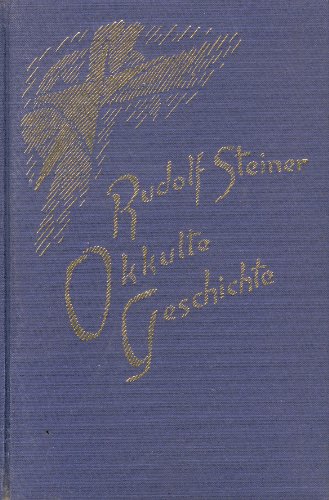 Okkulte Geschichte. Esoterische Betrachtungen karmischer Zusammenhänge von Persönlichkeiten und E...