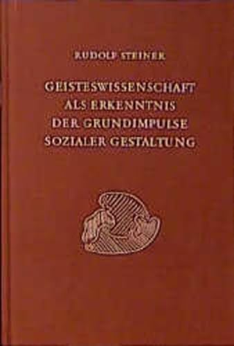 9783727419904: Geisteswissenschaft als Erkenntnis der Grundimpulse sozialer Gestaltung: Siebzehn Vortrge und eine Ansprache, Dornach und Berlin 1920