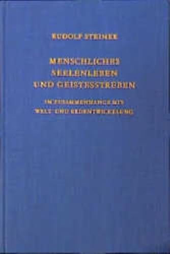 Menschliches Seelenleben und Geistesstreben im Zusammenhang mit Welt und Erdenentwicklung