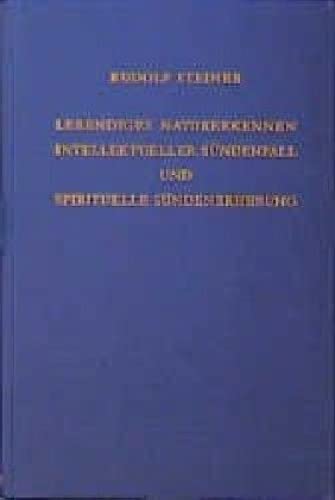 9783727422003: Steiner, R: Lebendiges Naturerkennen. Intellektueller Snden