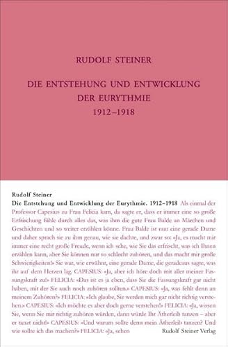 Stock image for Die Entstehung und Entwicklung der Eurythmie 1912-1918 for sale by GreatBookPrices