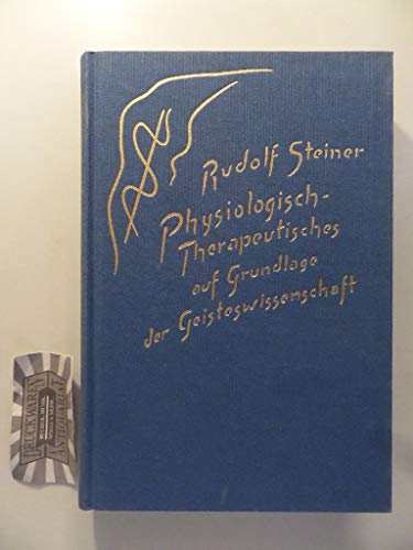Stock image for Steiner, R: Physiologisch-Therapeut. for sale by Blackwell's