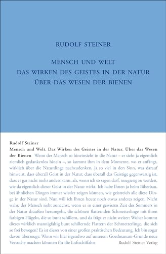 Mensch und Welt. Das Wirken des Geistes in der Natur - über das Wesen der Bienen - Rudolf Steiner