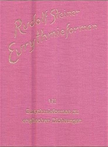 9783727436871: Eurythmieformen, 9 Bde., Bd.7, Eurythmieformen zu englischen Dichtungen (Rudolf Steiner Gesamtausgabe / Schriften und Vortrge)