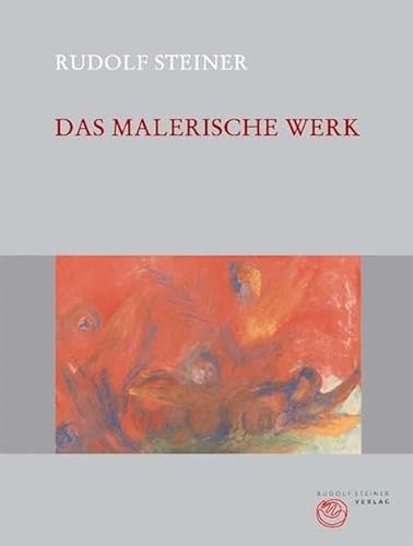 Das malerische Werk: Mit ErlÃ¤uterungen und einem dokumentarischen Anhang (9783727436901) by Steiner, Rudolf