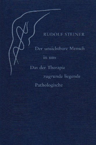 9783727450693: Der unsichtbare Mensch in uns: Das der Therapie zugrunde liegende Pathologische. Ein Vortrag, gehalten in Dornach am 11. Februar 1923