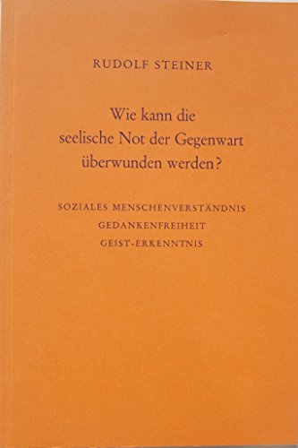 9783727451409: Wie kann die seelische Not der Gegenwart berwunden werden?