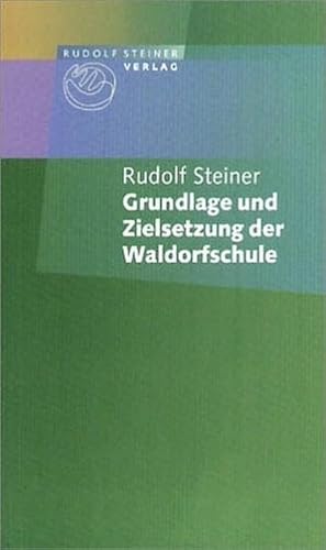 Beispielbild fr Grundlage und Zielsetzung der Waldorfschule: Freie Schule und Dreigliederung / Die pdagogische Grundlage der Waldorfschule / Die pdagogische Zielsetzung der Waldorfschule in Stuttgart zum Verkauf von medimops