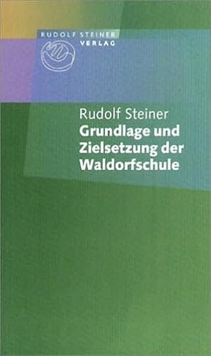 9783727452611: Steiner, R: Grundlage Waldorfschule