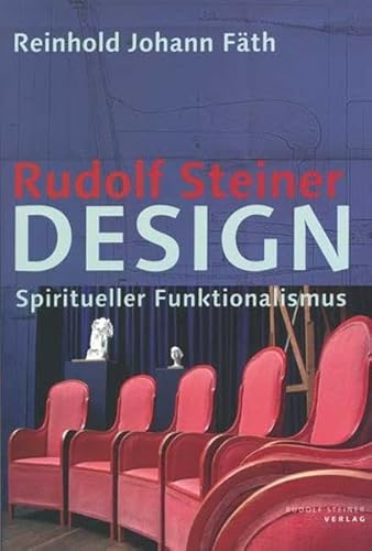 9783727453304: Rudolf Steiner Design: Spiritueller Funktionalismus