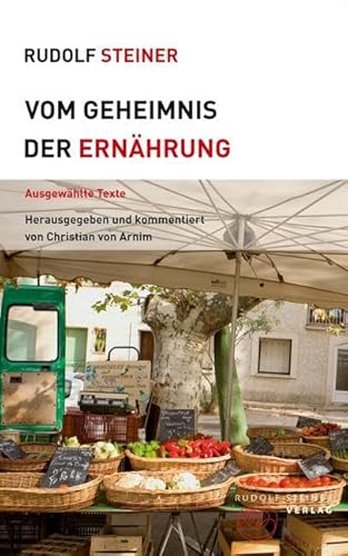 Beispielbild fr Vom Geheimnis der Ern?hrung: Ausgew?hlte Texte zum Verkauf von Reuseabook