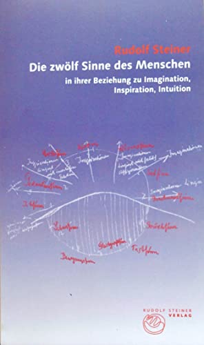 Imagen de archivo de Die zwlf Sinne des Menschen in ihrer Beziehung zu Imagination, Inspiration und Intuition -Language: german a la venta por GreatBookPrices