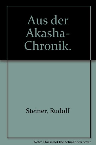 Aus der Akasha-Chronik - Steiner Rudolf, Takahashi Iwao