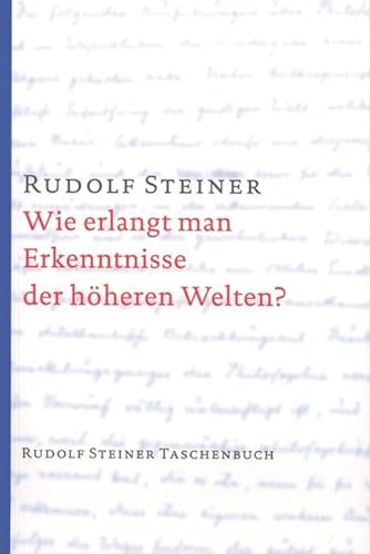 9783727460012: Wie erlangt man Erkenntnisse der hheren Welten?