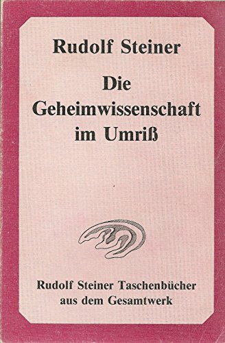 9783727460104: Die Geheimwissenschaft im Umri (Rudolf Steiner Taschenb. aus dem Gesamtwerk) (Livre en allemand)