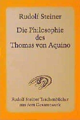 Die Philosophie des Thomas von Aquino: 3 VortrÃ¤ge, Dornach 1920 - Steiner, Rudolf