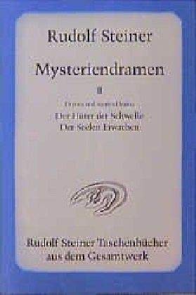 Mysteriendramen II.: Der Hüter der Schwelle / Der Seelen Erwachen (Rudolf Steiner Taschenbücher aus dem Gesamtwerk) - Steiner, Rudolf