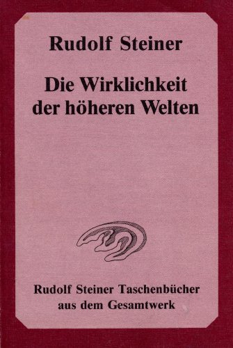 Beispielbild fr Die Wiklichkeit der hheren Welten zum Verkauf von Wolfgang Geball