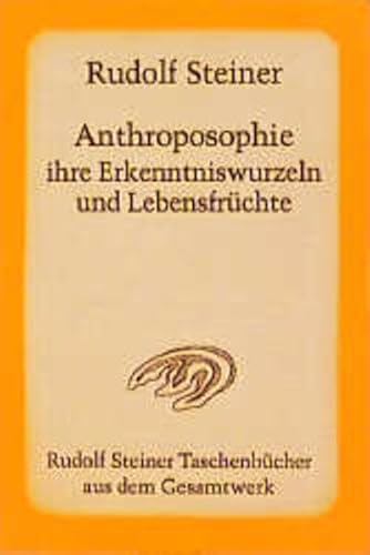 Beispielbild fr Anthroposophie, ihre Erkenntniswurzeln und Lebensfrchte zum Verkauf von medimops