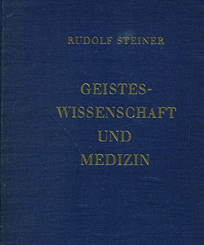 Beispielbild fr Geisteswissenschaft und Medizin: Zwanzig Vortrge, gehalten in Dornach vom 21. Mrz bis 9. April 1920 vor rzten und Medizinstudierenden zum Verkauf von medimops