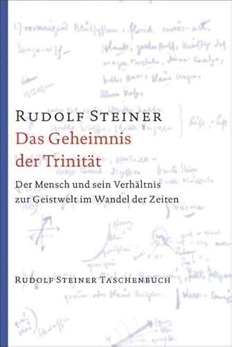 Das Geheimnis der TrinitÃ¤t: Der Mensch und sein VerhÃ¤ltnis zur Geistwelt im Wandel der Zeiten (9783727476204) by Steiner, Rudolf