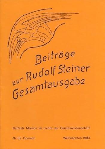 9783727480829: Beitrge zur Rudolf Steiner Gesamtausgabe, Heft 82: Raffaels Mission im Lichte der Geisteswissenschaft