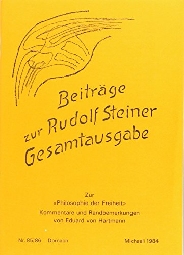9783727480850: Beitrge zur Rudolf Steiner Gesamtausgabe, Heft 85/86: Zur Philosophie der Freiheit. Kommentare und Randbemerkungen von Eduard von Hartmann