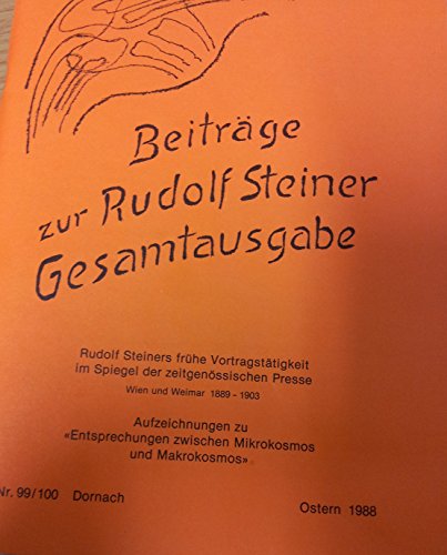 9783727480997: Beitrge zur Rudolf Steiner Gesamtausgabe, Heft 99/100: Rudolf Steiners frhe Vortragsttigkeit im Spiegel der zeitgenssischen Presse, Teil I