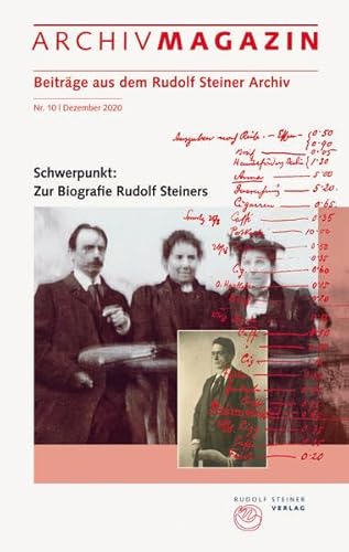 9783727482106: ARCHIVMAGAZIN. Beitrge aus dem Rudolf Steiner Archiv: Nr. 10 / 2020, Zur Biografie Rudolf Steiners