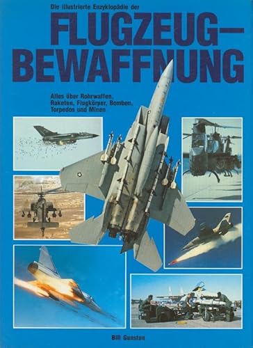 9783727670787: Die illustrierte Enzyklopdie der Flugzeugbewaffnung