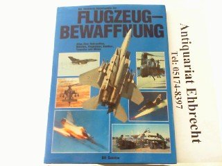 9783727670787: Die illustrierte Enzyklopdie der Flugzeugbewaffnung
