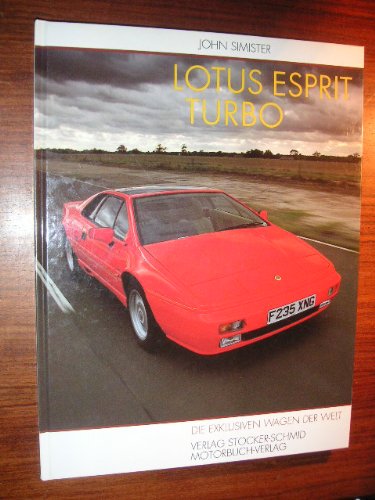 9783727670992: Lotus Esprit Turbo (Die Exclusiven Wagen der Welt)