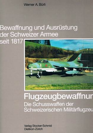 Beispielbild fr Flugzeugbewaffnung. Die Schusswaffen der Schweizerischen Militrflugzeuge, Bd 1 zum Verkauf von online-buch-de