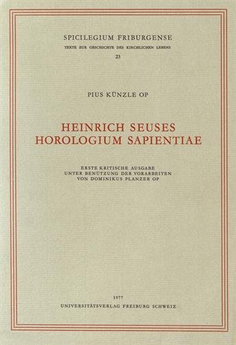 Beispielbild fr Heinrich Seuses Horologium sapientiae (Spicilegium Friburgense) (German Edition) zum Verkauf von Powell's Bookstores Chicago, ABAA