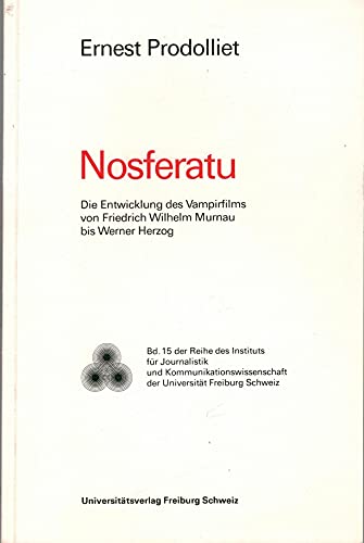 9783727802232: Nosferatu. Die Entwicklung des Vampirfilms von Friedrich Wilhelm Murnau bis Werner Herzog.