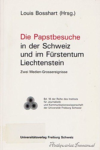 9783727803819: Die Papstbesuche in der Schweiz und im Frstentum Liechtenstein. Zwei Medien-Grossereignisse (Eu Fribourg Etr)