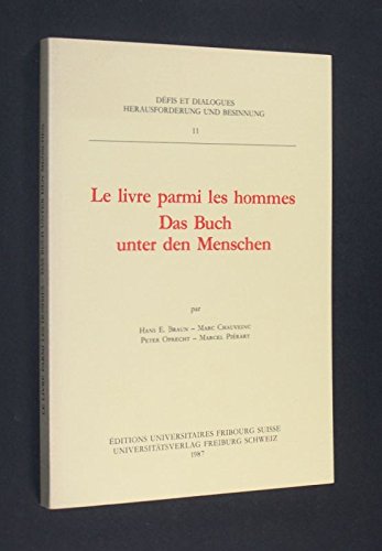 Beispielbild fr Le livre parmi les hommes / Das Buch unter den Menschen zum Verkauf von Hammer Mountain Book Halls, ABAA