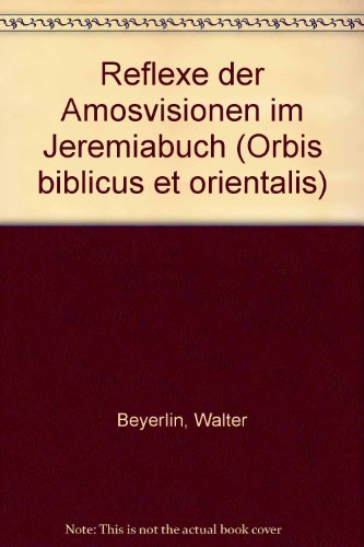 Beispielbild fr Reflexe der Amosvisionen im Jeremiabuch zum Verkauf von ISD LLC