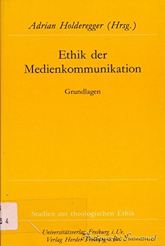 9783727807381: Ethik der Medienkommunikation. Grundlagen