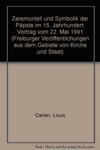 Beispielbild fr Zeremoniell und Symbolik der Ppste im 15. Jahrhundert: Vortrge der Aeneas-Silvius Stiftung an der Universitt Basel XXVIII (Eu Fribourg Etr) zum Verkauf von medimops