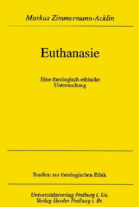 Beispielbild fr Euthanasie. Eine theologisch-ethische Untersuchung zum Verkauf von Antiquariaat Schot