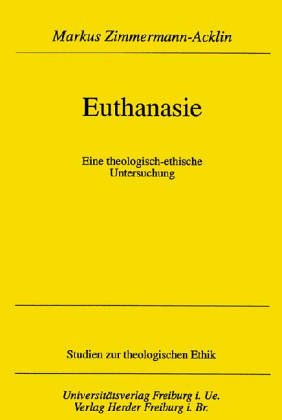 Stock image for Euthanasie. Eine theologisch-ethische Untersuchung for sale by Antiquariaat Schot