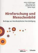 Beispielbild fr Hirnforschung und Menschenbild: Beitrge zur interdisziplinren Verstndigung zum Verkauf von medimops