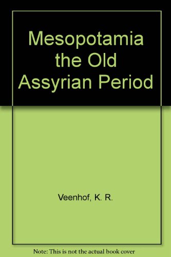 Mesopotamia The Old Assyrian Period / Annäherungen 5 - Wäfler, Markus, Klaas R Veenhof und Jesper Eidem