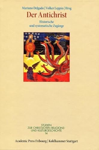 9783727816758: Der Antichrist: Historische und systematische Zugnge by Delgado, Mariano; Le...