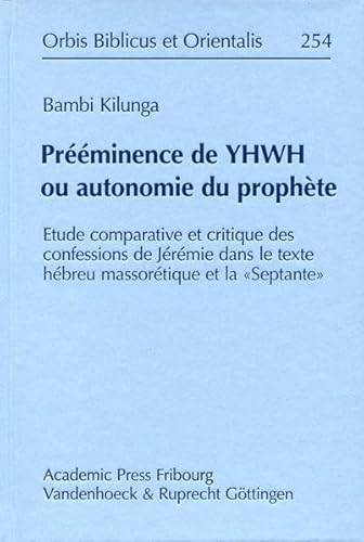 Beispielbild fr Preeminence de YHWH ou autonomie du proph zum Verkauf von ISD LLC